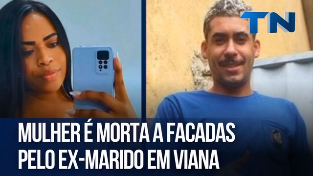 Mulher é morta a facadas pelo ex-marido em Viana