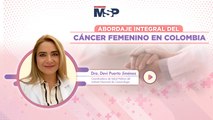 Abordaje integral del cáncer femenino en Colombia