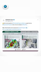 Se forma Tormenta Tropical Alvin I Reporte Indigo