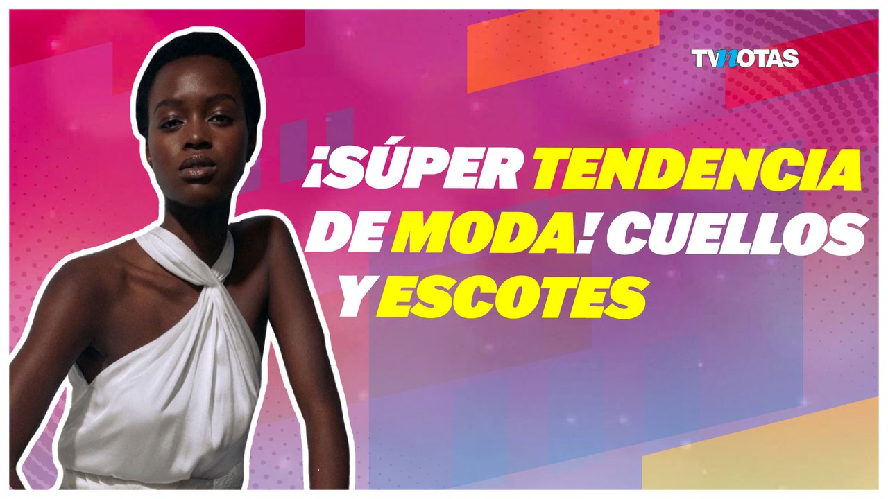 ¡Súper tendencia de moda! Cuellos y escotes