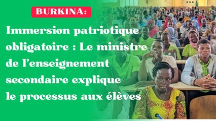 Immersion patriotique obligatoire : Le ministre de l’enseignement secondaire explique le processus aux élèves