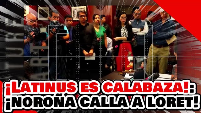¡LATINUS ES UNA CALABAZA! ¡NOROÑA le CIERRA el HOCICOTE al “LORD MONTAJES” LORET!