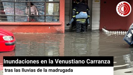 Inundaciones en la Venustiano Carranza tras las lluvias de la madrugada