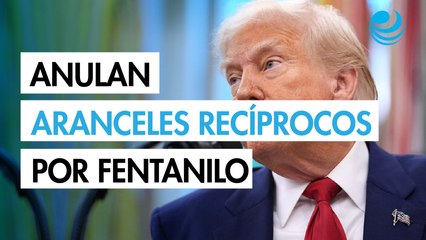 Corte anula tarifas recíprocas y por fentanilo de Trump