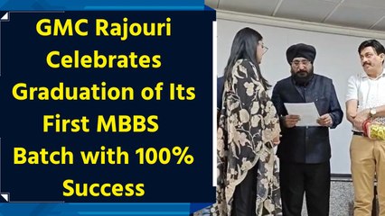 GMC Rajouri Celebrates Graduation of Its First MBBS Batch with 100% Success