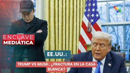Elon Musk renuncia al gabinete de Trump ENCLAVE MEDIÁTICA 29-05-2025