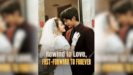 Rewind To Love, Fast-Forward To Forever - Full Movie