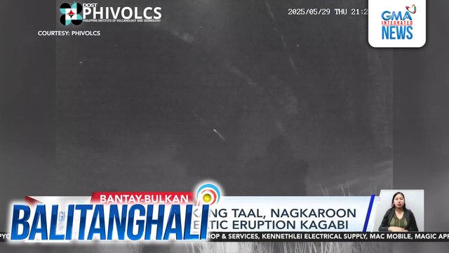 PHIVOLCS - Bulkang Taal, nagkaroon ng minor phreatic eruption kagabi | Balitanghali