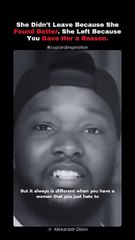 She Didn’t Leave Because She Found Better. She Left Because You Gave Her a Reason.