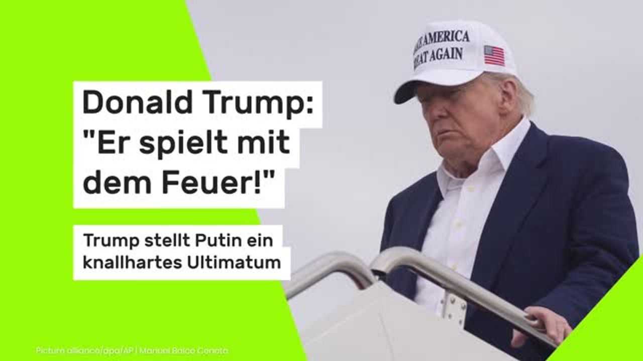 Donald Trump: 'Er spielt mit dem Feuer!' Trump stellt Putin ein knallhartes Ultimatum