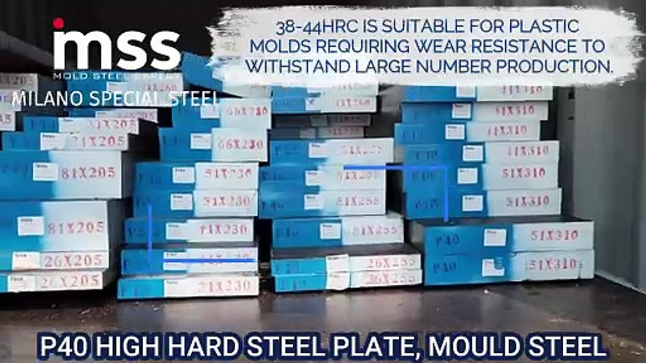 P40 plastic mould steel, P20 tool steel, P20/ P40 high hard steel, 39 HRC to 44 HRC