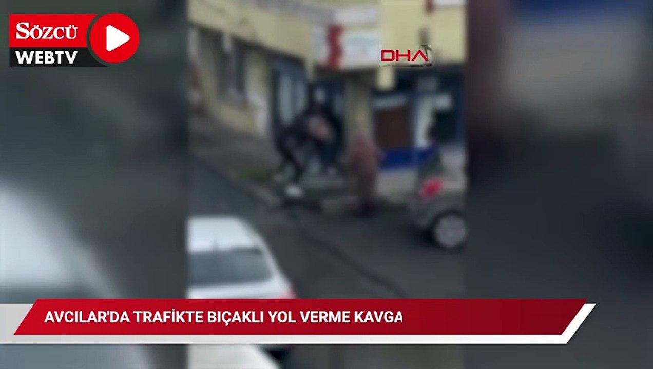 Avcılar'da trafikte bıçaklı yol verme kavgası: 1 yaralı