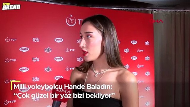 Hande Baladın: 'Güzel bir yaz bizi bekliyor'
