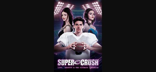 Super Crush Short Drama Eng Sub