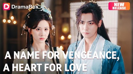A Name for Vengeance, A Heart for Love - Eng Subs