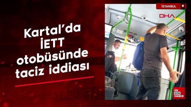 Kartal'da İETT otobüsünde taciz iddiası