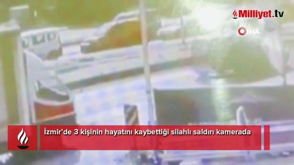 İzmir'deki katliam görüntüleri ortaya çıktı! Otomobildeki aileyi taradılar