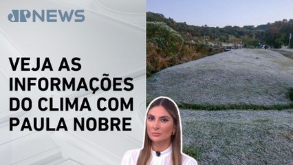 Centro-Sul do Brasil tem risco de geada nesta sexta (30) | Previsão do Tempo
