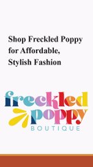 Shop Freckled Poppy for Affordable, Stylish Fashion