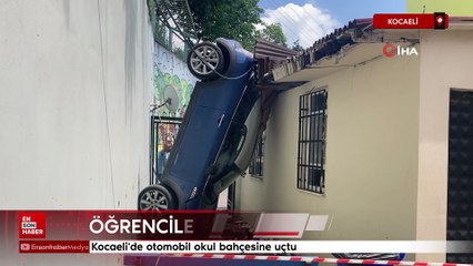 Kocaeli'de otomobil okul bahçesine uçtu