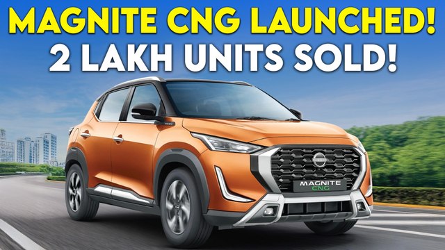 Nissan Magnite CNG Launched in India | 2 Lakh Units Sold Since 2020!
