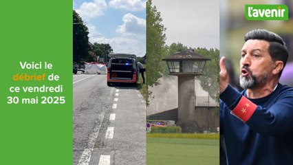 Le débrief du jour du vendredi 30 mai 2025