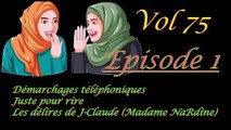 Feuilleton Vol 75 Episode 1 Démarchages téléphoniques avec Madame NaRdine les délires de Jean-Claude juste pour rire Vol 75 by Ciné Art Loisir