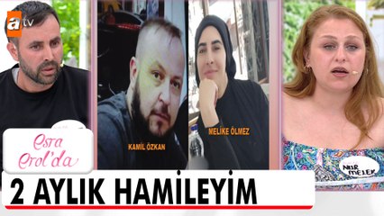 Kaçtığım Kamil Özkan'dan hamileyim! - Esra Erol'da 30 Mayıs 2025