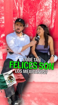 ¿Qué tan felices son los mexicanos?
