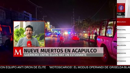 Violencia no cesa en Acapulco; reportan nueve muertos en un día, entre ellos un estudiante