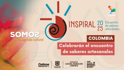 Encuentro de saberes artesanales "Inspiral 2025" SOMOS 30-05-2025