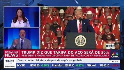 BREAKING NEWS: Trump anuncia aumento de tarifa do aço para 50%; Vinicius Torres Freire analisa