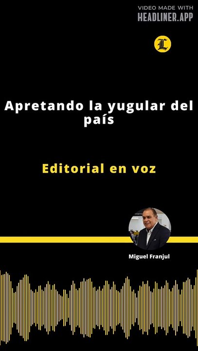 Editorial | Apretando la yugular del país