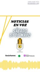Resumen de Noticias | Sábado 31 de Mayo 2025