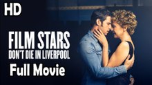 Film Stars Don’t Die in Liverpool (2017) Full Movie HD