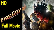 Fire City End of Days (2015) Full Movie HD