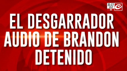 El desgarrador audio de Brandon