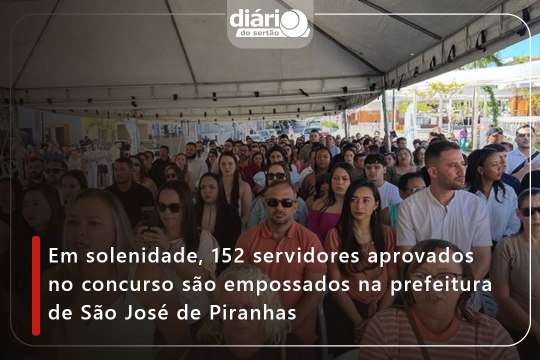 Em solenidade, 152 servidores aprovados no concurso são empossados na prefeitura de São José de Piranhas