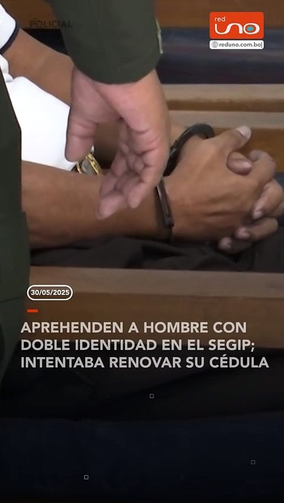 Aprehenden a hombre con doble identidad en el segip; intentaba renovar su cédula