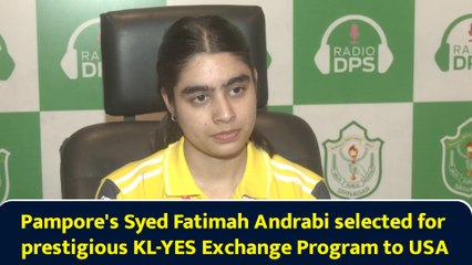 Pampore's Syed Fatimah Andrabi selected for prestigious KL-YES Exchange Program to USA