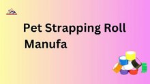 Pet Strapping Roll Manufacturers in Chennai - adhesivetapess