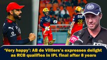 ‘Very happy’: AB de Villiers’s expresses delight as RCB qualifies in IPL final after 8 years