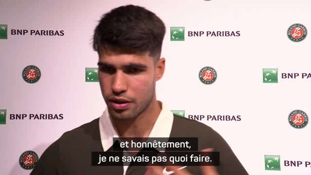 Roland-Garros - Alcaraz : "Je ne savais pas quoi faire"