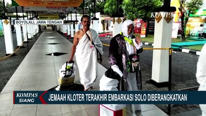 Jemaah Haji Kloter Terakhir di Embarkasi Solo dan Surabaya Diberangkatkan ke Tanah Suci