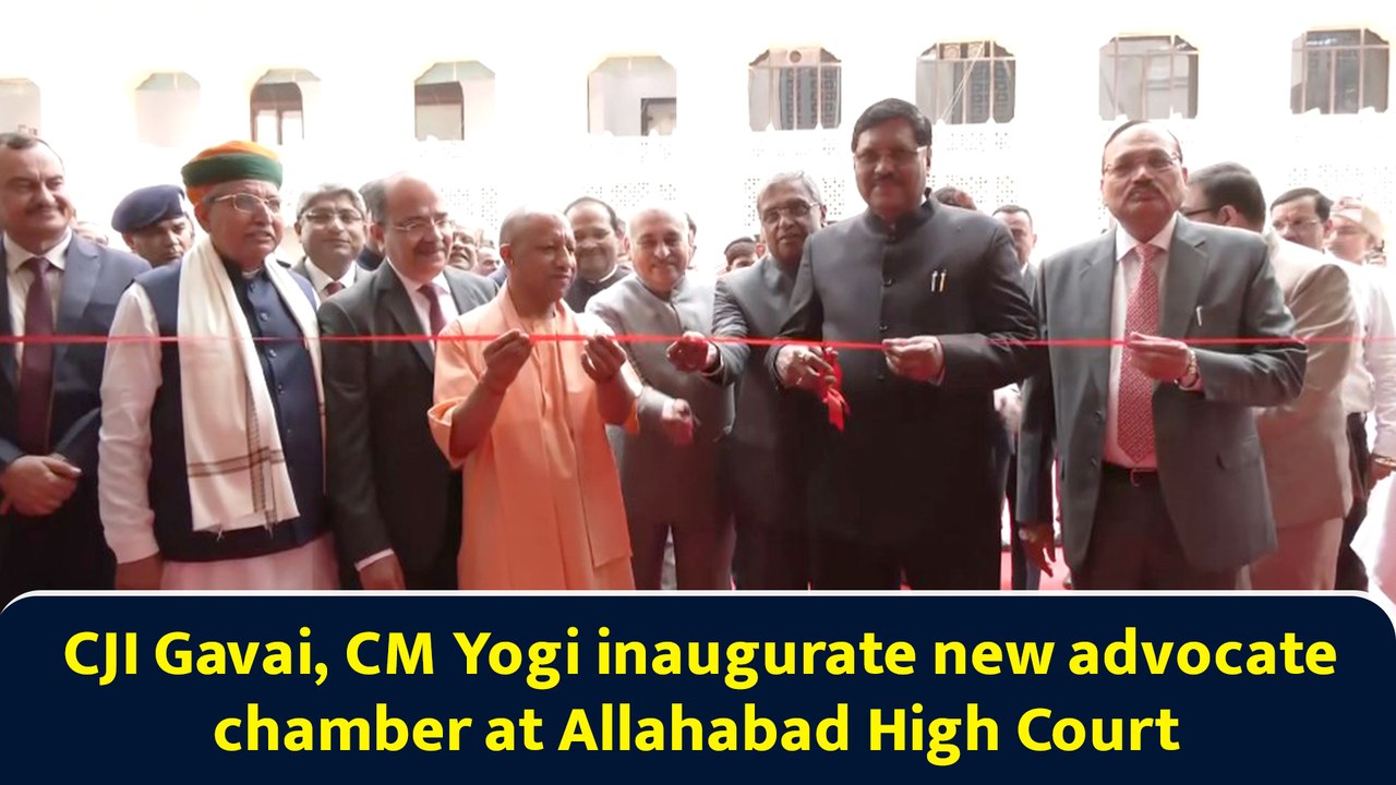 CJI Gavai, CM Yogi inaugurate new advocate chamber at Allahabad High Court