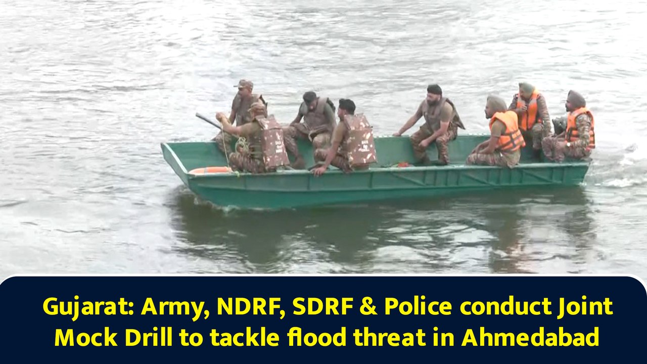 Gujarat: Army, NDRF, SDRF & Police conduct Joint Mock Drill to tackle flood threat in Ahmedabad