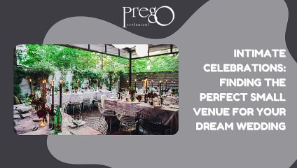 Intimate Celebrations Finding the Perfect Small Venue for Your Dream Wedding