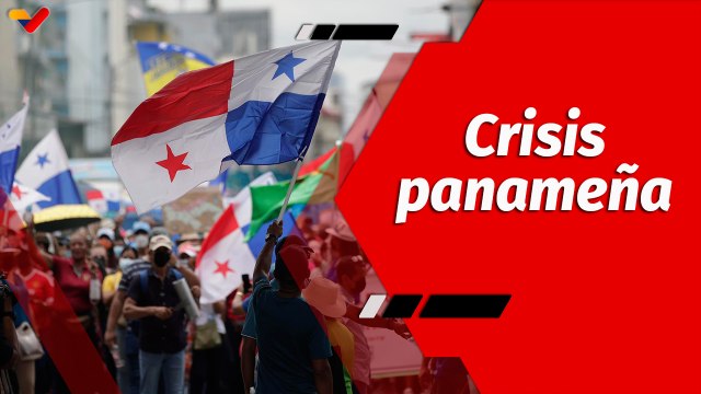 El Mundo en Contexto | Panamá vive crisis de gobernabilidad a consecuencia de políticas neoliberales