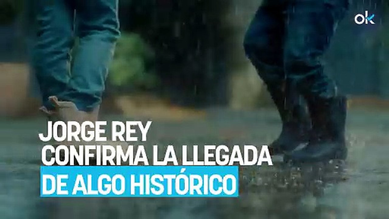 Jorge Rey confirma la llegada de algo histórico y pone fecha: "Llega una gota fría"