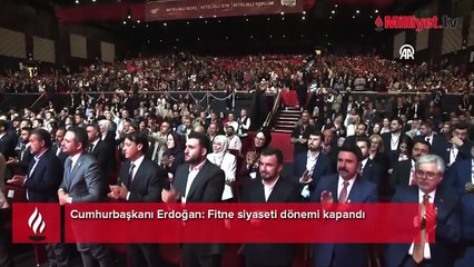 Cumhurbaşkanı Erdoğan: Fitne siyaseti dönemi kapandı